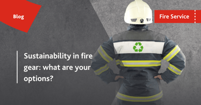 Sustainable fire gear - what are your options